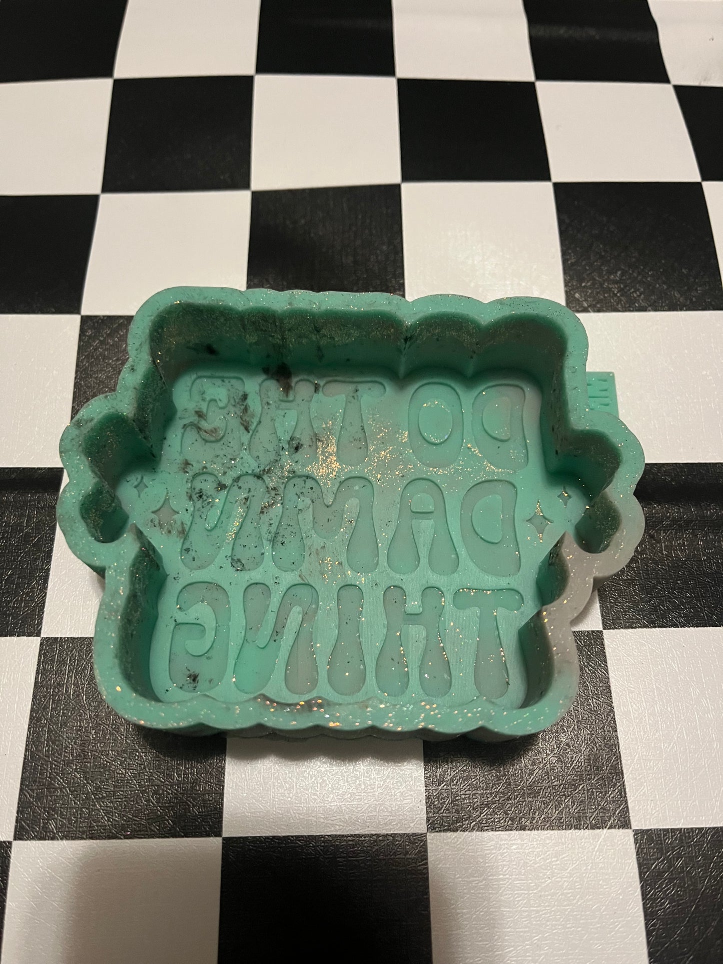 Do the damn thing- mold! (WWC)