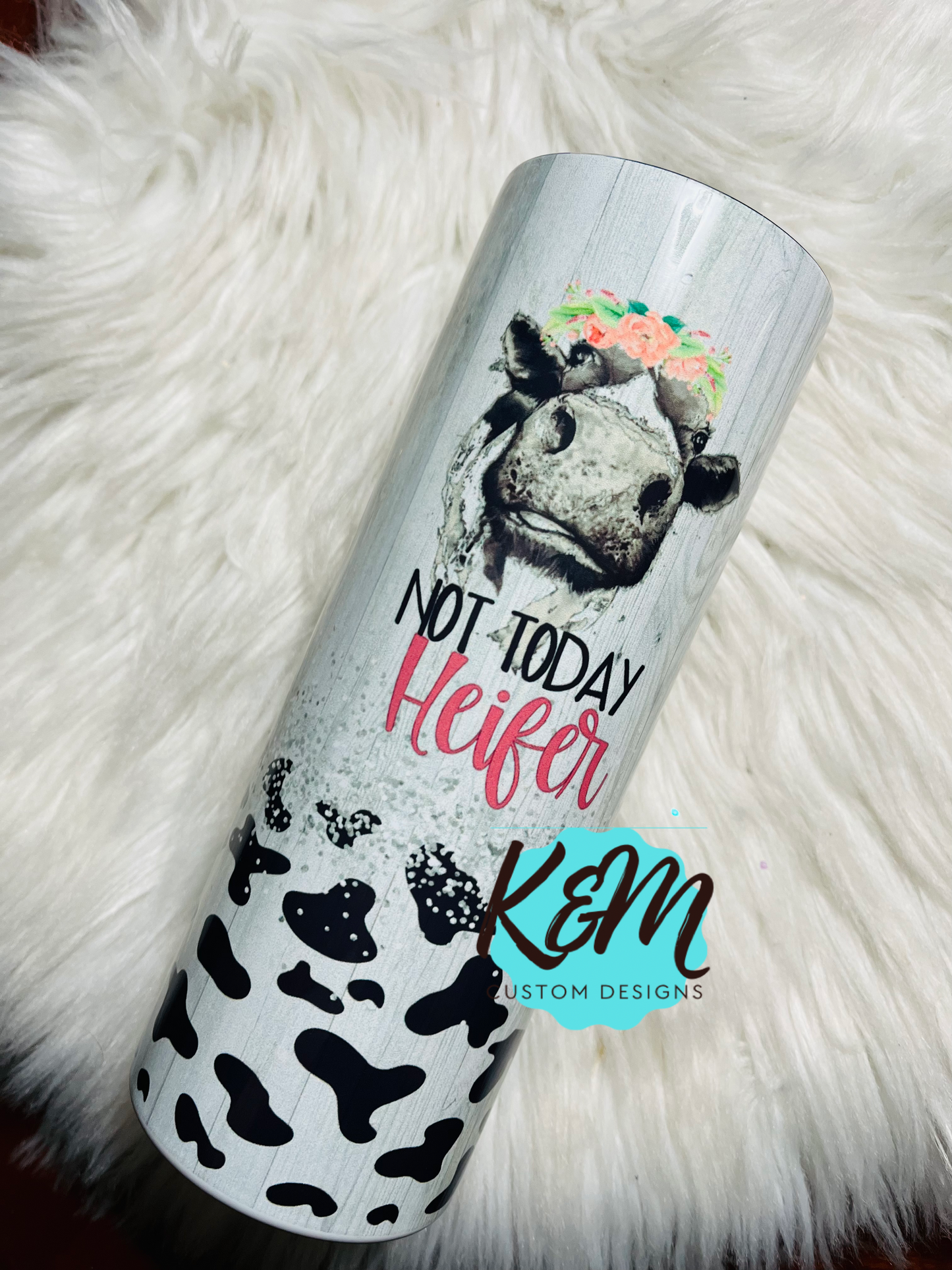 Not Today Heifer Tumbler